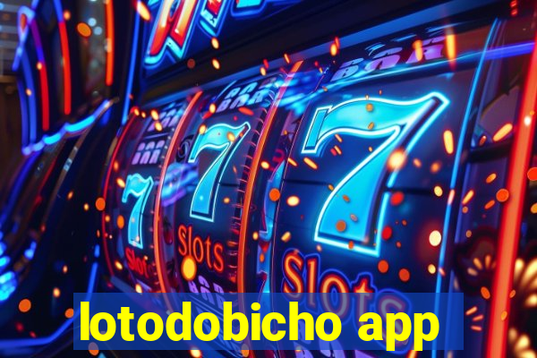 lotodobicho app